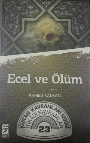 Ecel ve Ölüm Ahmed Kalkan