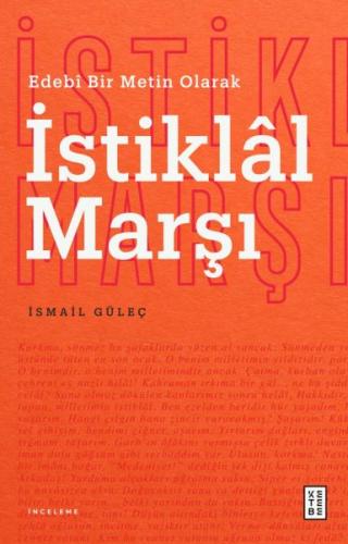 Edebî Bir Metin Olarak İstiklâl Marşı İsmail Güleç