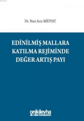 Edinilmiş Mallara Katılma Rejiminde Değer Artış Payı Nuri Aziz Midyat