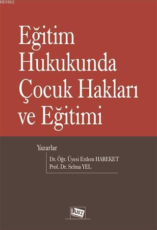 Eğitim Hukukunda Çocuk Hakları ve Eğitimi Erdem Hareket