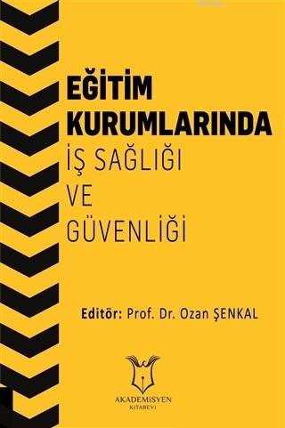 Eğitim Kurumlarında İş Sağlığı ve Güvenliği Ozan Şenkal