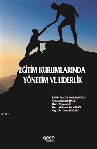 Eğitim Kurumlarında Yönetim ve Liderlik Nuri Baloğlu