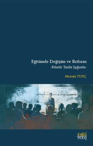 Eğitimde Değişim ve Reform Mustafa Tunç