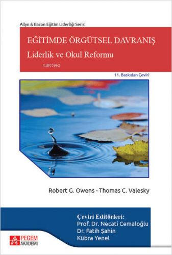 Eğitimde Örgütsel Davranış: Liderlik ve Okul Reformu Robert G. Owens