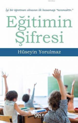 Eğitimin Şifresi Hüseyin Yorulmaz