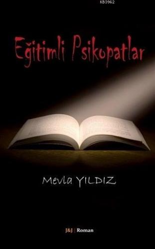 Eğitimli Psikopatlar Mevla Yıldız