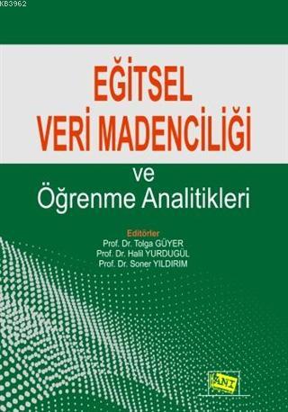 Eğitsel Veri Madenciliği ve Öğrenme Analitikleri Tolga Güyer