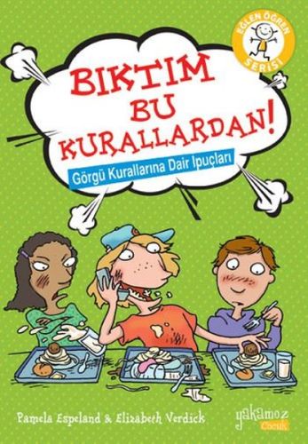 Eğlen Öğren Serisi - Bıktım Bu Kurallardan! Pamela Espeland