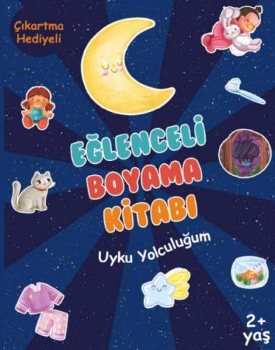 Eğlenceli Boyama Kitabı - Uyku Yolculuğum Sinem Gerger Akınal