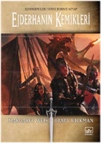 Ejderhanın Kemikleri / Ejdergemileri Serisi 1. Kitap Tracy Hickman