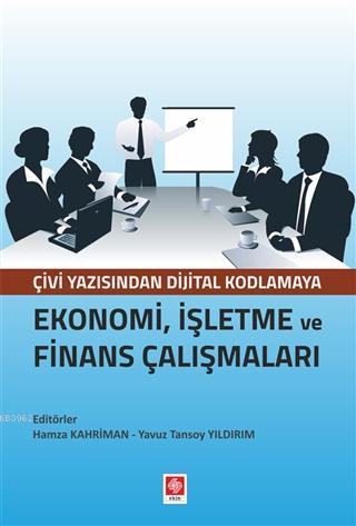 Ekonomi, İşletme ve Finans Çalışmaları Hamza Kahriman