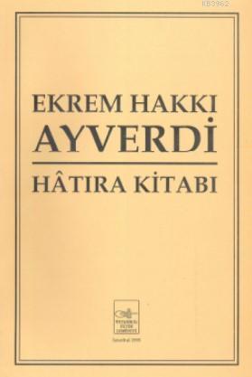 Ekrem Hakkı Ayverdi Hatıra Kitabı Kolektif