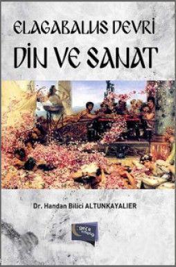 Elagabalus Devri Din ve Sanat Handan Bilici Altunkayalıer