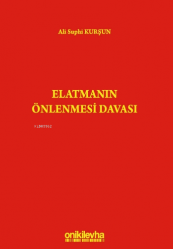 Elatmanın Önlenmesi Davası Ali Suphi Kurşun