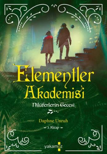 Elementler Akademisi 3 - Nilüferlerin Gecesi Daphne Unruh