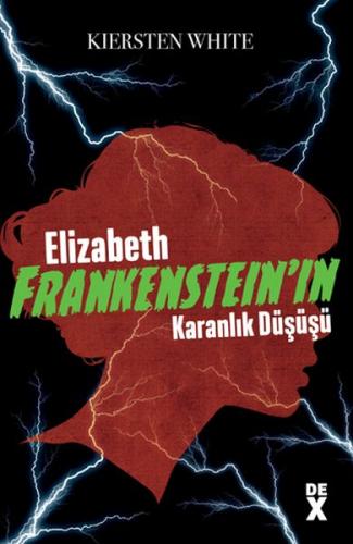 Elizabeth Frankenstein’ın Karanlık Düşüşü Kiersten White