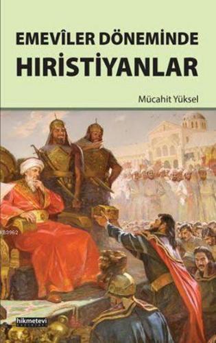 Emevîler Döneminde Hıristiyanlar Mücahit Yüksel