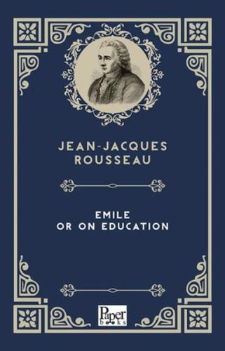 Emile or On Education (İngilizce Kitap) Jean-Jacques Rousseau