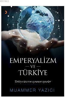 Emperyalizm ve Türkiye Muammer Yazıcı