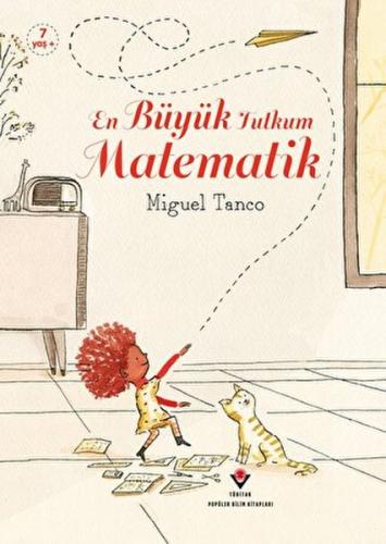 En Büyük Tutkum Matematik Miguel Tanco