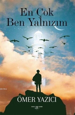 En Çok Ben Yalnızım Ömer Yazıcı