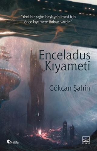 Enceladus Kıyameti Gökcan Şahin