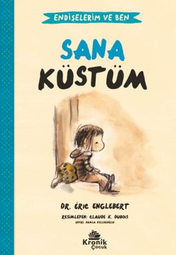 Endişelerim ve Ben 1 Sana Küstüm Dr. Érıc Englebert