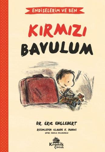 Endişelerim ve Ben 2 Kırmızı Bavulum Dr. Érıc Englebert