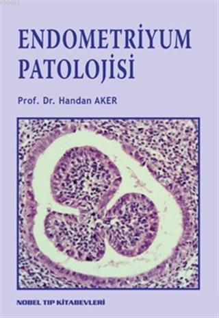 Endometriyum Patolojisi Handan Aker