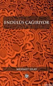 Endülüs Çağırıyor Mehmet Sılay