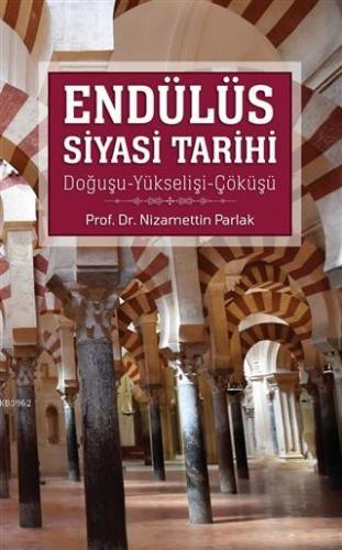 Endülüs Siyasi Tarihi (Kutulu 3 Kitap) Nizamettin Parlak