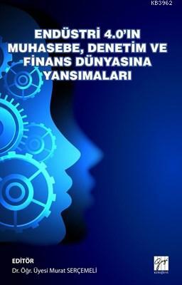 Endüstri 4.0'ın Muhasebe Denetim ve Finans Dünyasına Yansımaları Murat