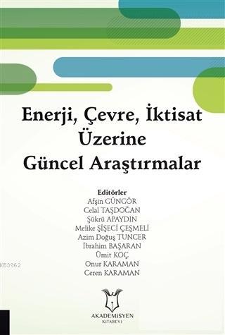 Enerji, Çevre, İktisat Üzerine Güncel Araştırmalar Kolektif