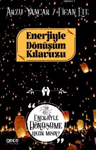 Enerjiyle Dönüşüm Kılavuzu Figan Efe