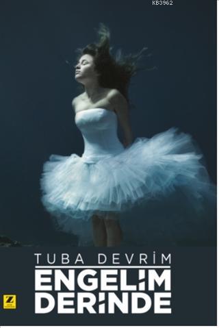 Engelim Derinde Tuba Devrim