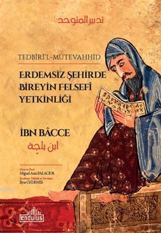 Erdemsiz Şehirde Bireyin Felsefi Yetkinliği İbn Bacce