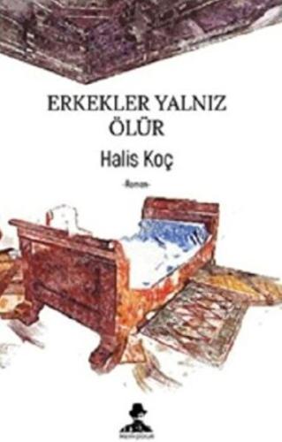 Erkekler Yalnız Ölür