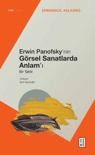 Erwin Panofsky’nin Görsel Sanatlarda Anlam’ı Emmanouil Kalkanis