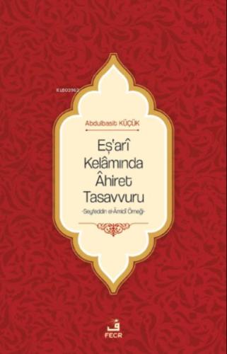 Eş'arî Kelâmında Âhiret Tasavvuru