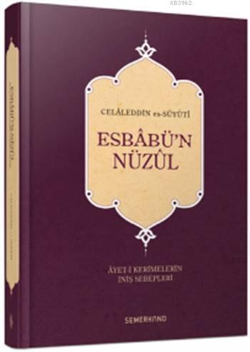 Esbâbü'n Nüzûl Celâleddin es-Süyûtî