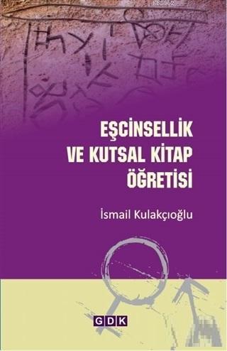 Eşcinsellik ve Kutsal Kitap Öğretisi İsmail Kulakçıoğlu