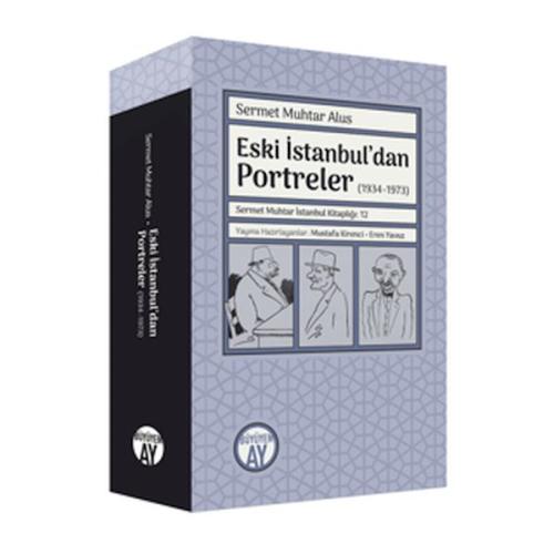 Eski İstanbul’dan Portreler (1934-1973) Sermet Muhtar Alus