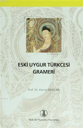 Eski Uygur Türkçesi Grameri Kemal Eraslan