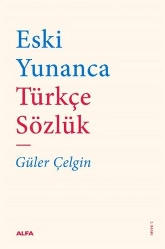 Eski Yunanca Türkçe Sözlük Güler Çelgin