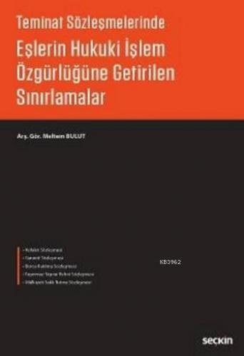 Eşlerin Hukuki İşlem Özgürlüğüne Getirilen Sınırlamalar Meltem Bulut