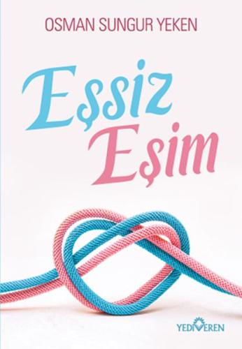 Eşsiz Eşim Osman Sungur Yeken