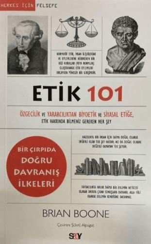 Etik 101 - Özgecilik ve Yararcılıktan Biyoetik ve Siyasal Etiğe Brian 