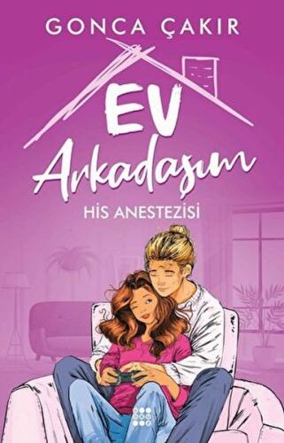 Ev Arkadaşım 2 - His Anestezisi Gonca Çakır