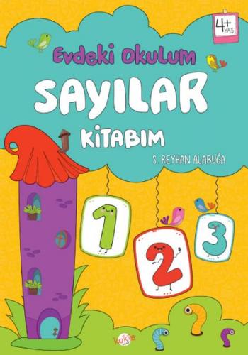 Evdeki Okulum Sayılar Kitabım 4+Yaş S. Reyhan Alabuğa