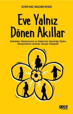 Eve Yalnız Dönen Akıllar Ecem Naz Nazlıer Keser